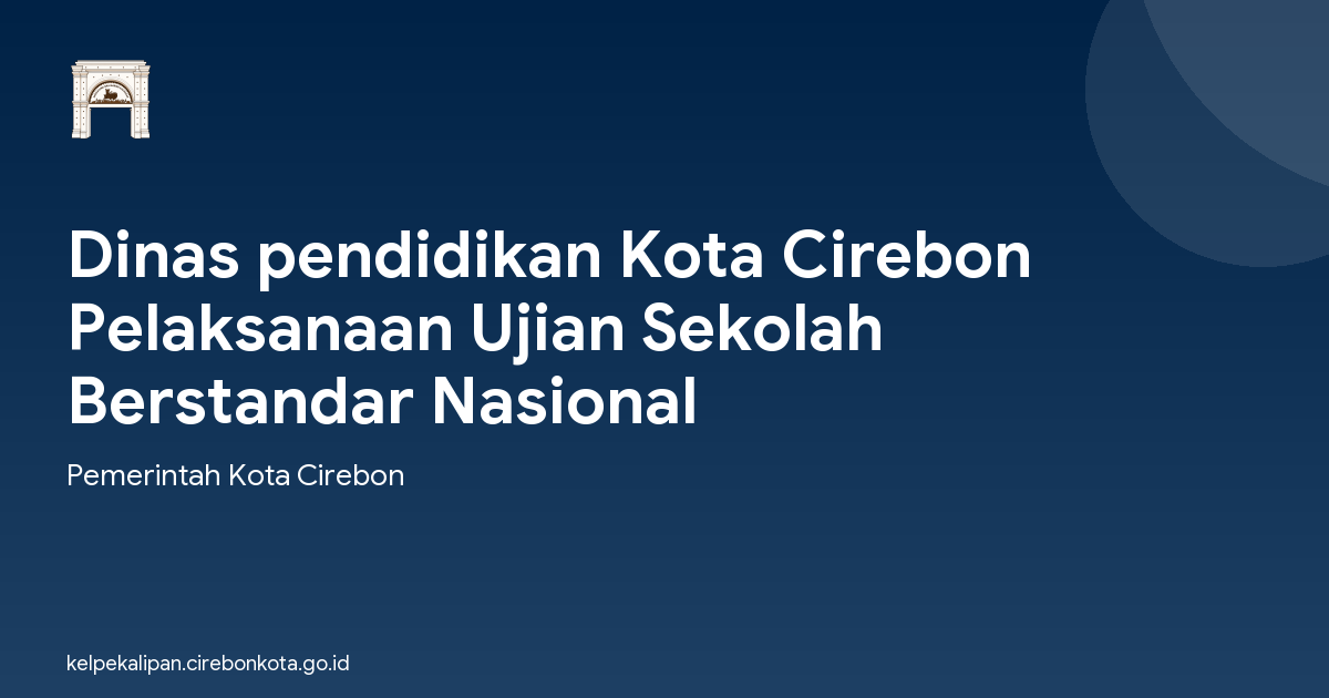 Dinas pendidikan Kota Cirebon Pelaksanaan Ujian Sekolah Berstandar Nasional
