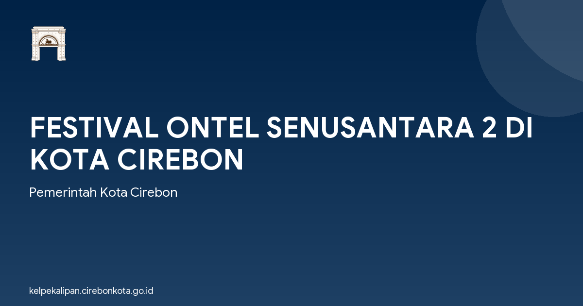 FESTIVAL ONTEL SENUSANTARA 2 DI KOTA CIREBON