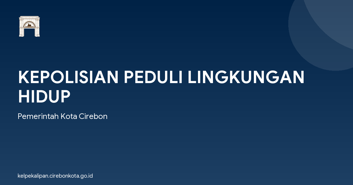 KEPOLISIAN PEDULI LINGKUNGAN HIDUP