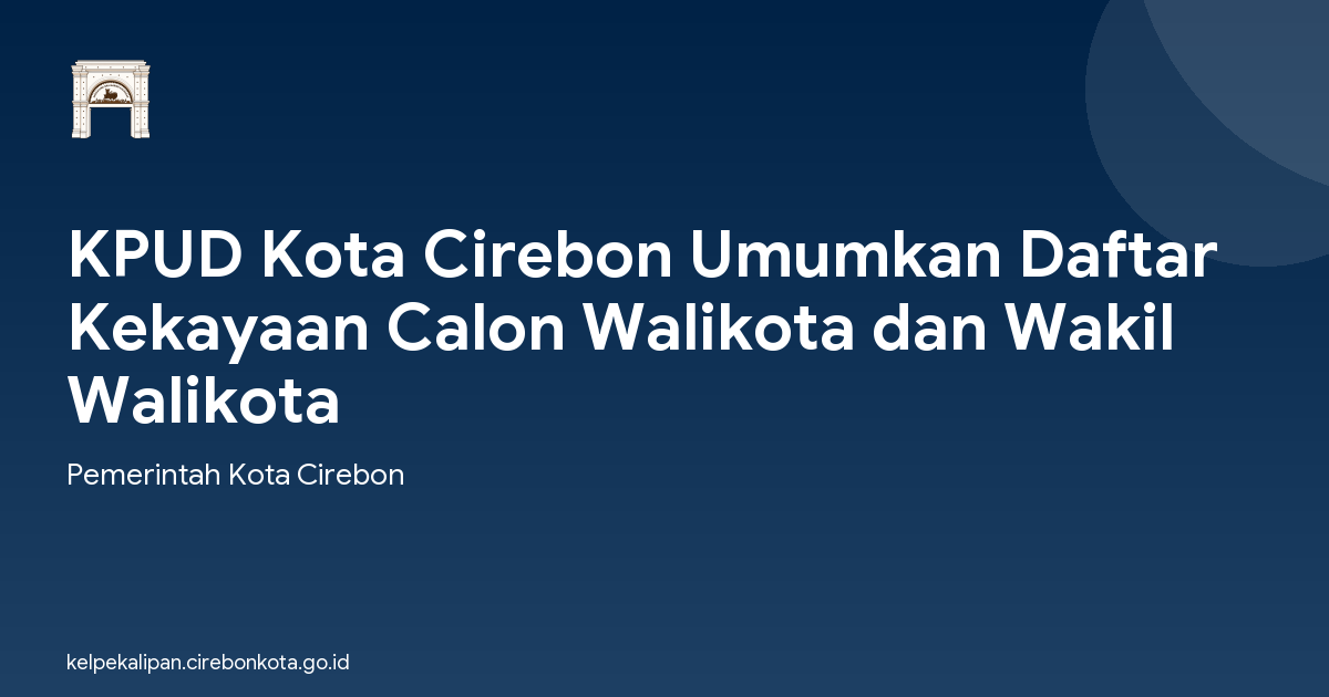 KPUD Kota Cirebon Umumkan Daftar Kekayaan Calon Walikota dan Wakil Walikota