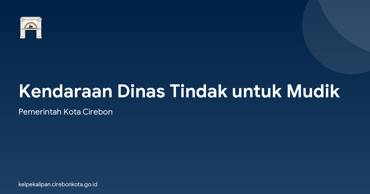 Kendaraan Dinas Tindak untuk Mudik