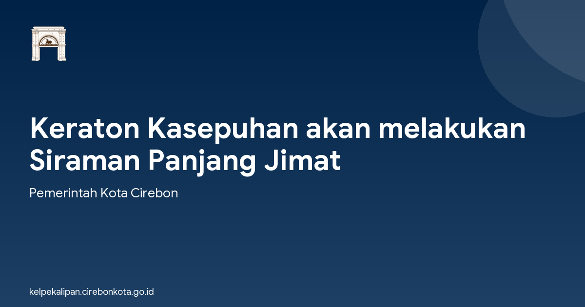 Keraton Kasepuhan akan melakukan Siraman Panjang Jimat