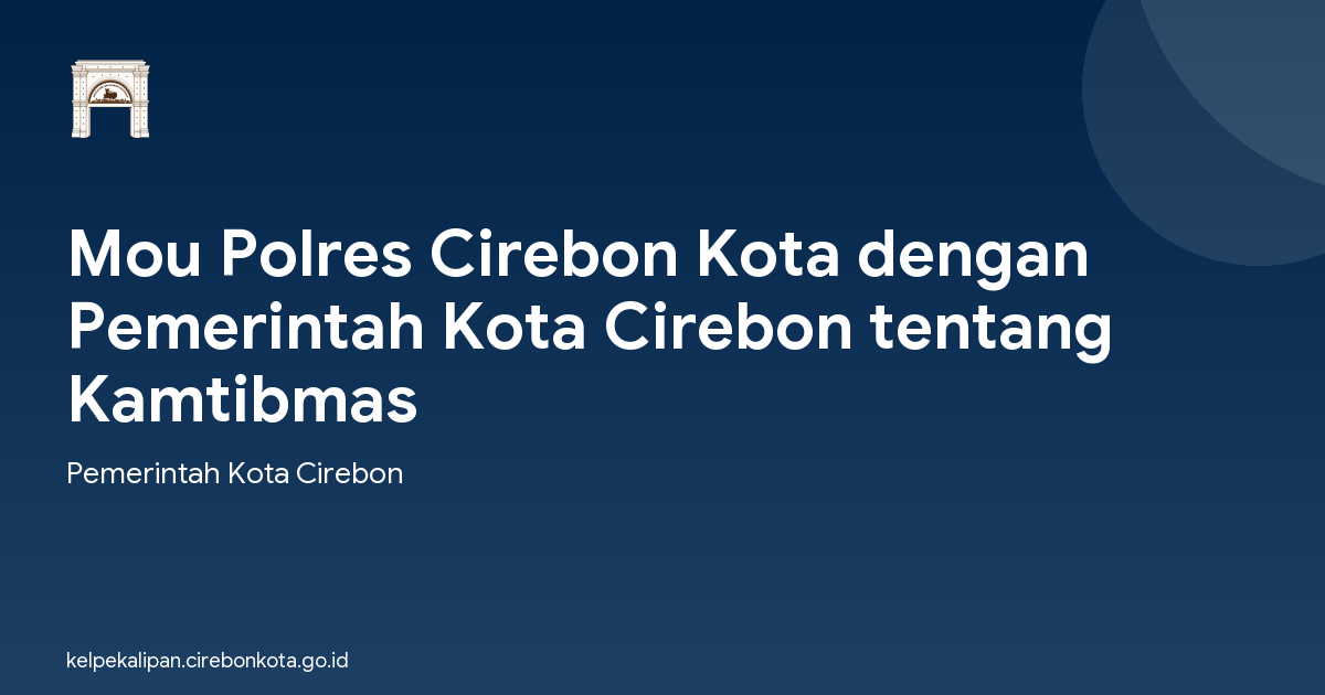 Mou Polres Cirebon Kota dengan Pemerintah Kota Cirebon tentang Kamtibmas