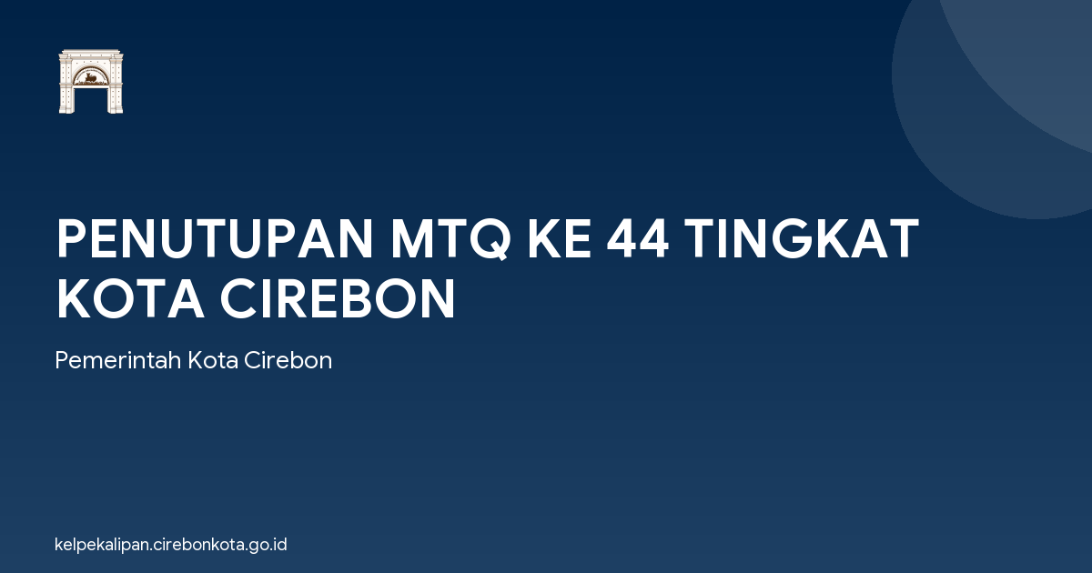 PENUTUPAN MTQ KE 44 TINGKAT KOTA CIREBON