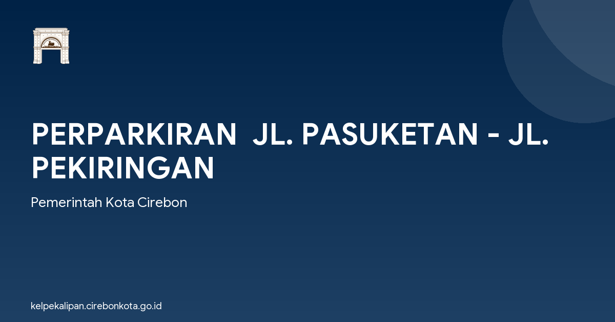 PERPARKIRAN  JL. PASUKETAN - JL. PEKIRINGAN