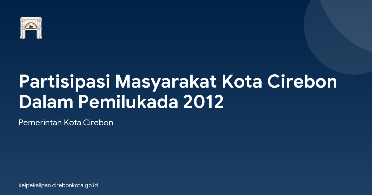 Partisipasi Masyarakat Kota Cirebon Dalam Pemilukada 2012
