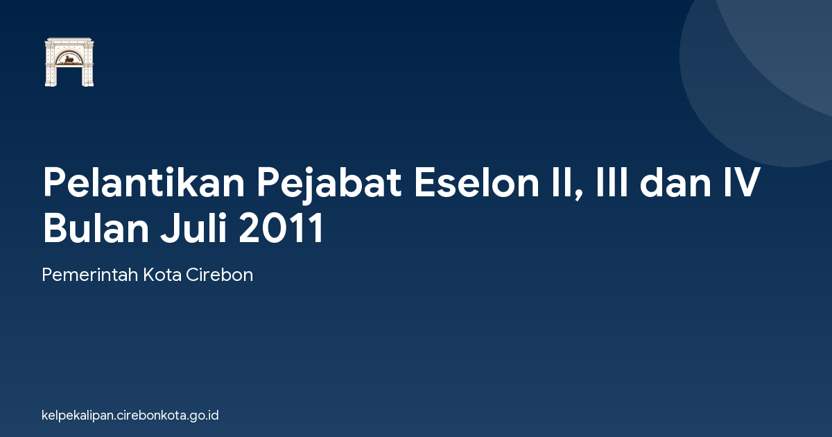Pelantikan Pejabat Eselon II, III dan IV Bulan Juli 2011