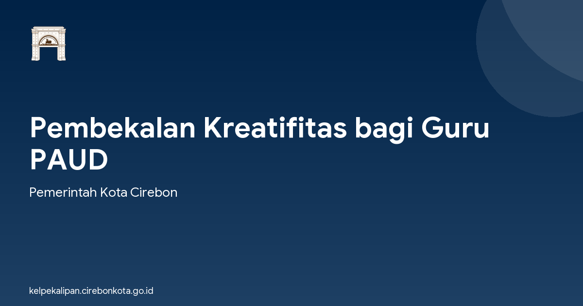 Pembekalan Kreatifitas bagi Guru PAUD