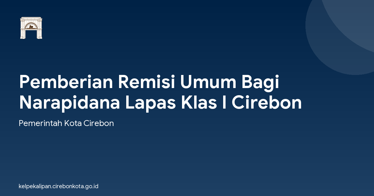 Pemberian Remisi Umum Bagi Narapidana Lapas Klas I Cirebon