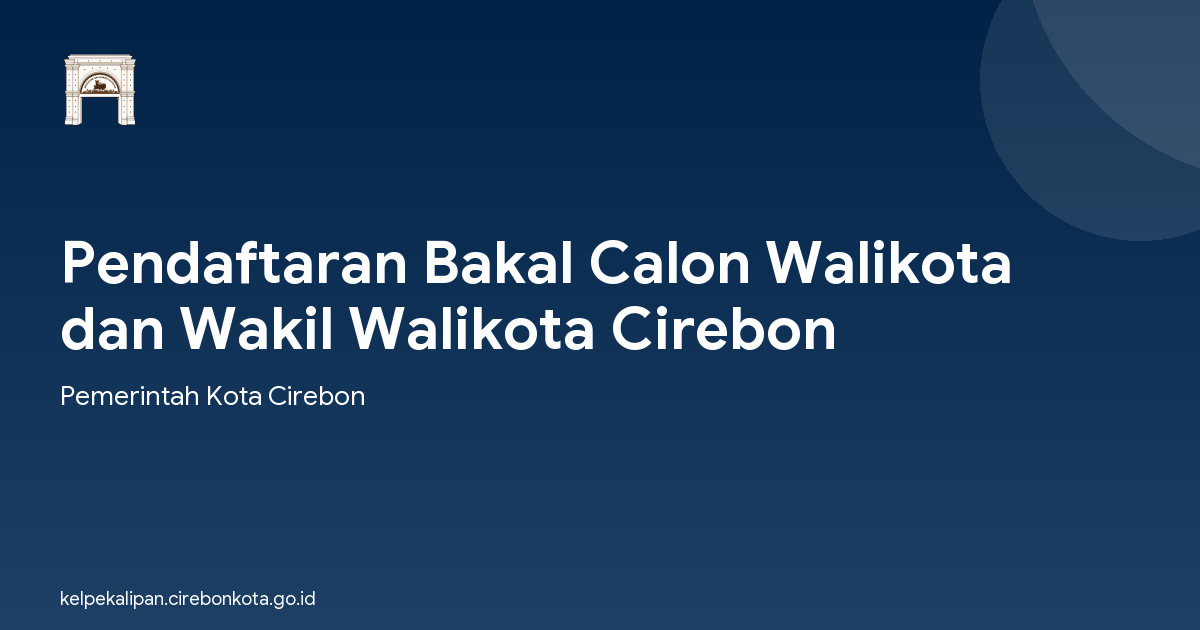 Pendaftaran Bakal Calon Walikota dan Wakil Walikota Cirebon