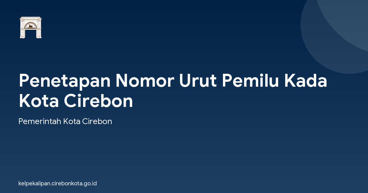 Penetapan Nomor Urut Pemilu Kada Kota Cirebon