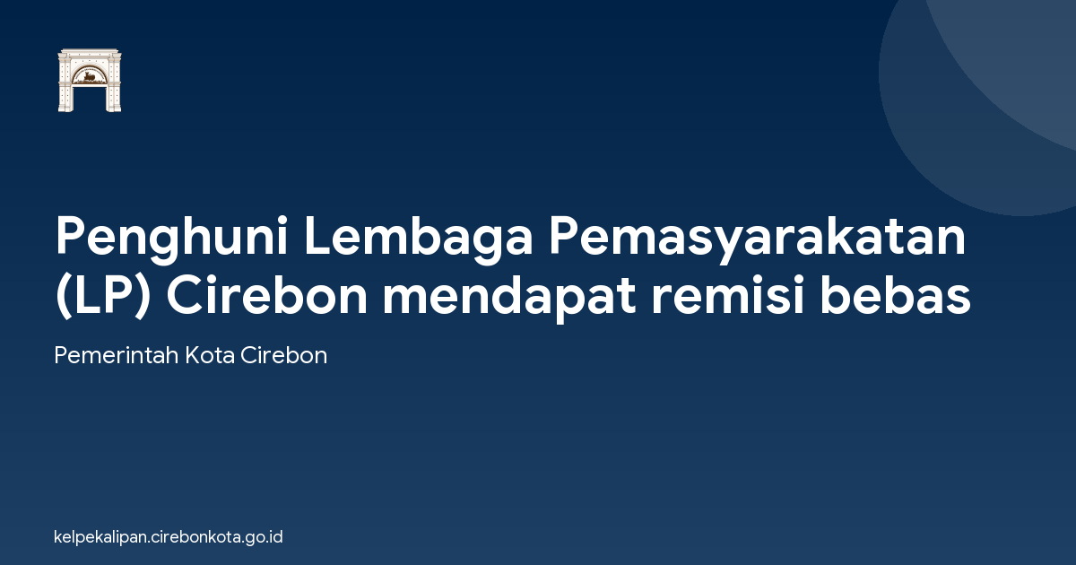 Penghuni Lembaga Pemasyarakatan (LP) Cirebon mendapat remisi bebas