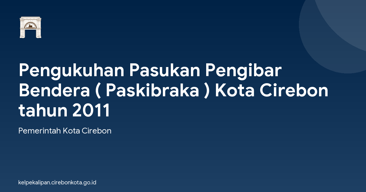 Pengukuhan Pasukan Pengibar Bendera ( Paskibraka ) Kota Cirebon tahun 2011