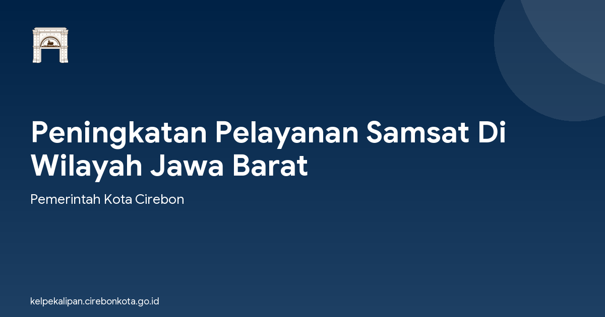 Peningkatan Pelayanan Samsat Di Wilayah Jawa Barat