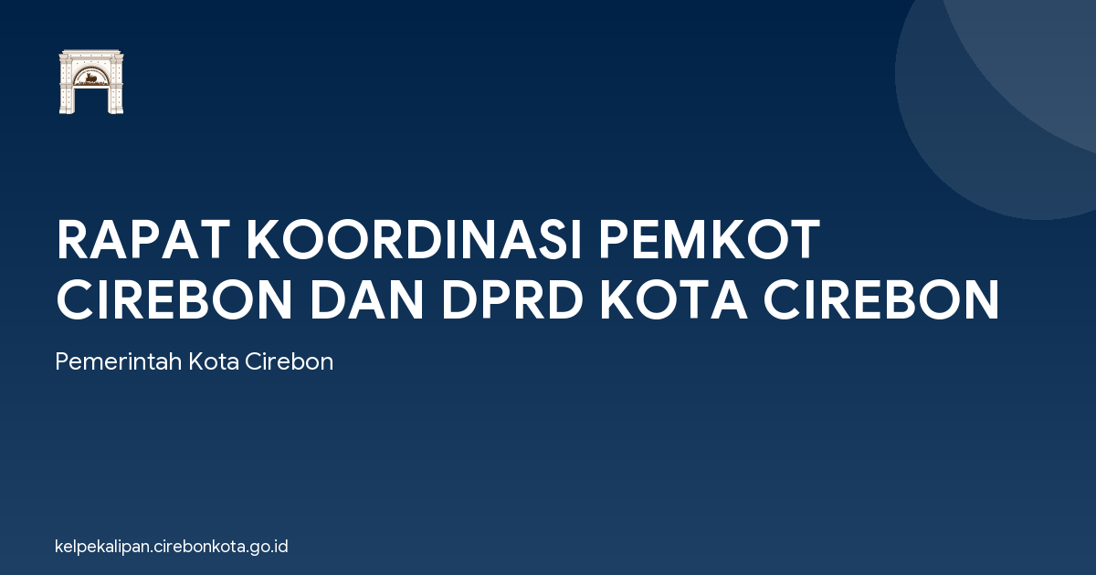 RAPAT KOORDINASI PEMKOT CIREBON DAN DPRD KOTA CIREBON