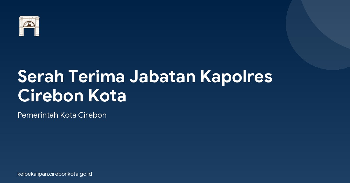 Serah Terima Jabatan Kapolres Cirebon Kota