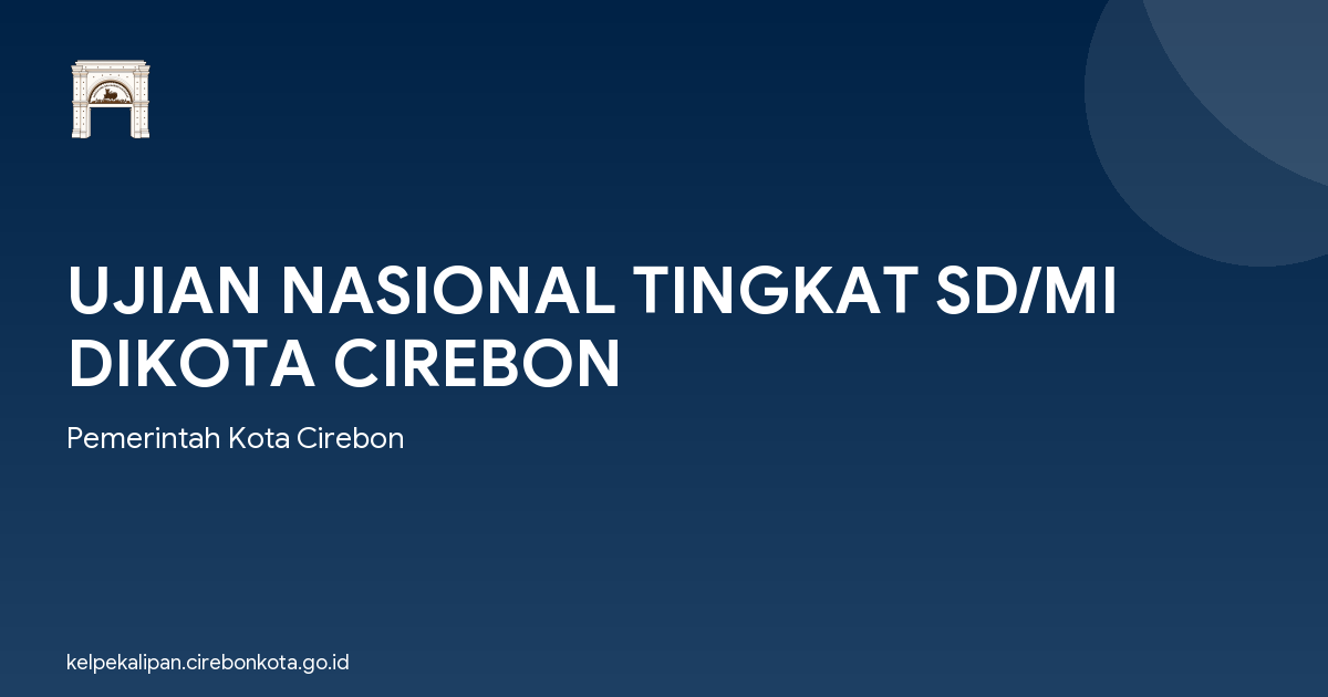 UJIAN NASIONAL TINGKAT SD/MI DIKOTA CIREBON