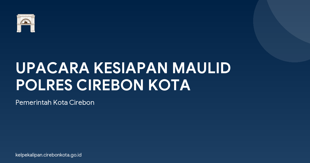 UPACARA KESIAPAN MAULID POLRES CIREBON KOTA