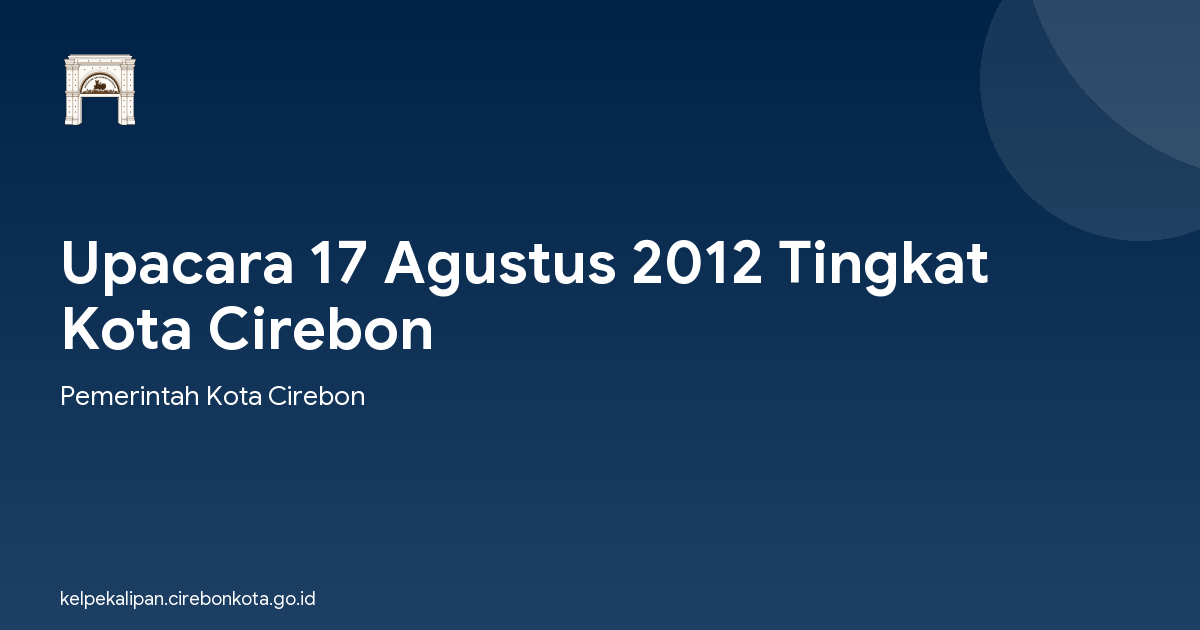Upacara 17 Agustus 2012 Tingkat Kota Cirebon