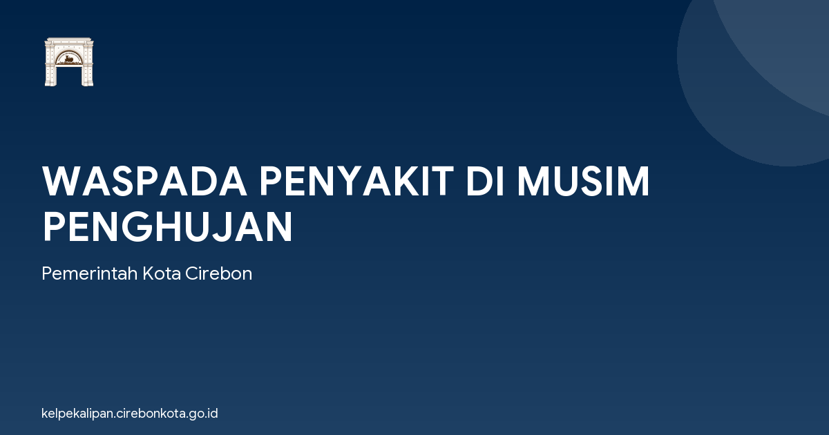 WASPADA PENYAKIT DI MUSIM PENGHUJAN