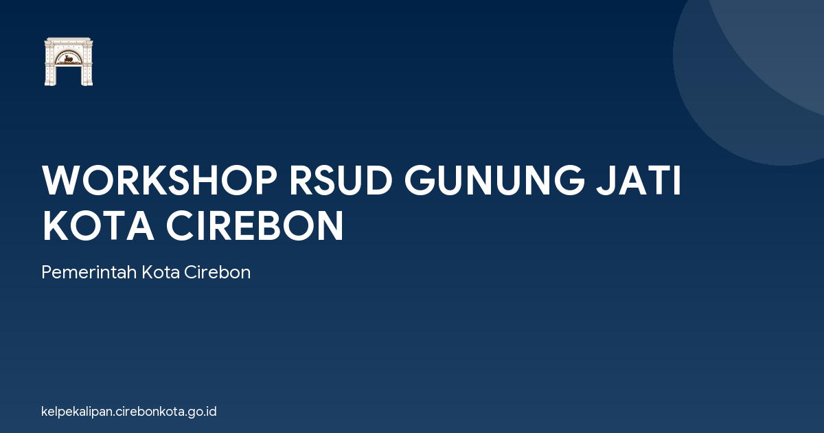 WORKSHOP RSUD GUNUNG JATI KOTA CIREBON