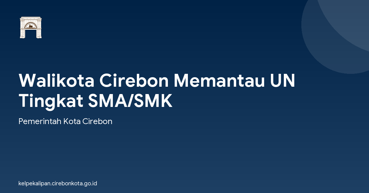 Walikota Cirebon Memantau UN Tingkat SMA/SMK