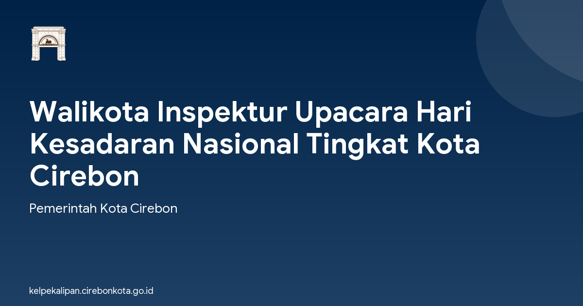 Walikota Inspektur Upacara Hari Kesadaran Nasional Tingkat Kota Cirebon