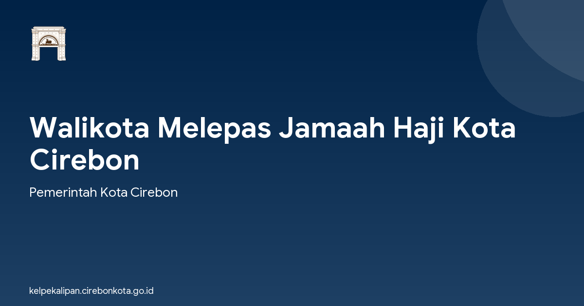 Walikota Melepas Jamaah Haji Kota Cirebon