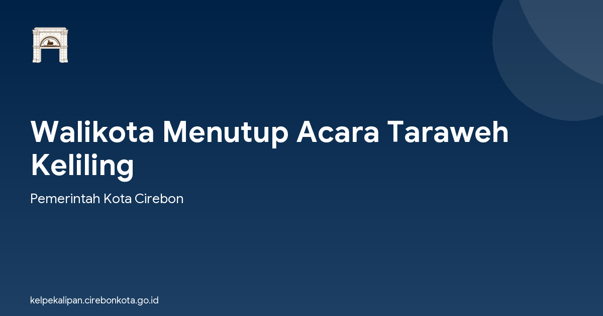 Walikota Menutup Acara Taraweh Keliling